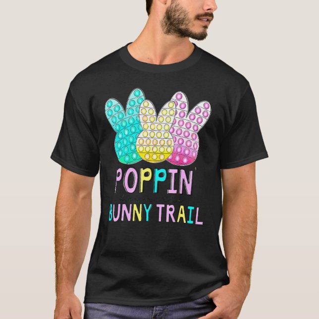 Poppinu2019 Down The Bunny Trail Pop It Happy East T-Shirt (Front)