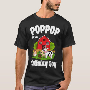 Poppop Of The Birthday Boy Farm Animal Bday Party T-Shirt