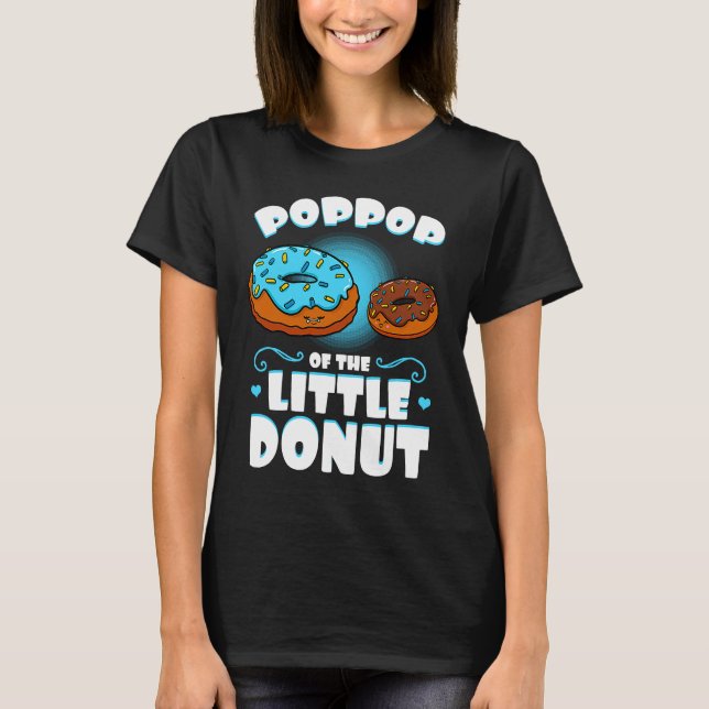 Poppop Of The Little Donut Gender Reveal Announcem T-Shirt (Front)