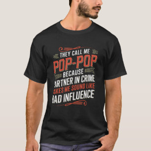 PopPop Partner Crime Funny Grandfather Gift T-Shirt