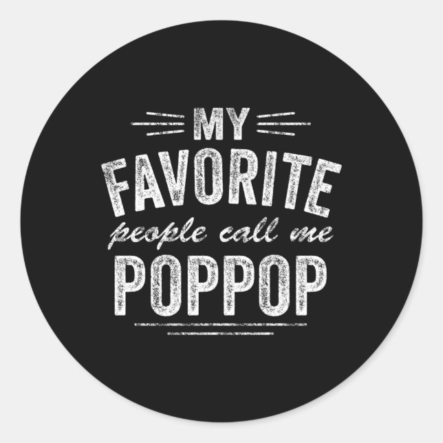 Poppop 'S My Favourite People Call Me Poppop Classic Round Sticker (Front)