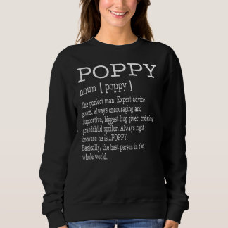 Poppy Definition Poppy Dictionary For Men Grandpa Sweatshirt