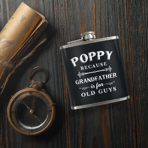 Poppy Funny Grandfather Is For Old Guys Hip Flask
