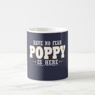 POPPY IS HERE COFFEE MUG
