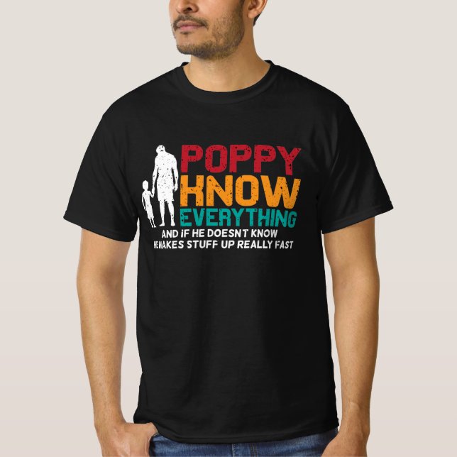 Poppy Know Everything | Daddy Father's Day T-Shirt (Front)
