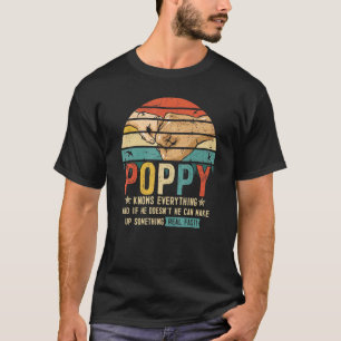 Poppy Knows Everything Retro Grandpa Father Dad T-Shirt