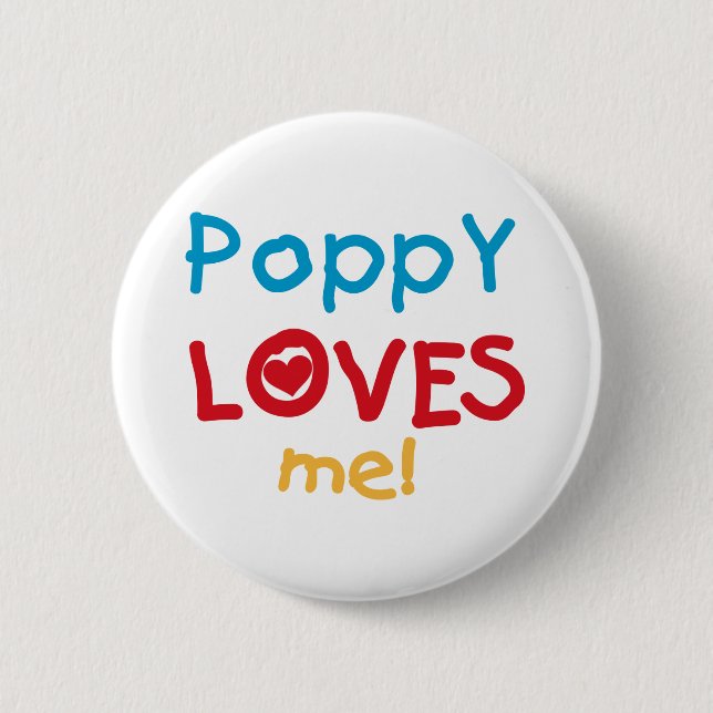 Poppy Loves Me T-shirts and Gifts 6 Cm Round Badge (Front)