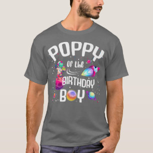 Poppy Of The Birthday Boy Astronaut Space Family T T-Shirt