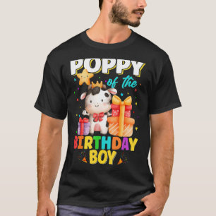 Poppy Of The Birthday Boy Cow Farm Animals Family T-Shirt