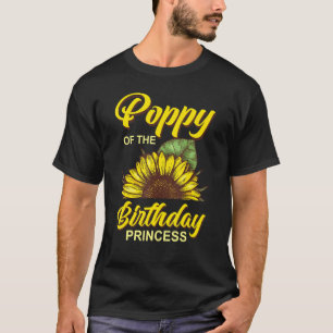 Poppy Of The Birthday Girl Sunflower Matching Fami T-Shirt