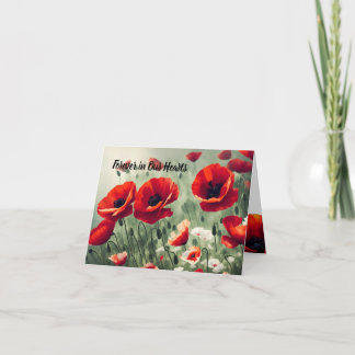 Poppy Remembrance - Forever In Our Hearts Card