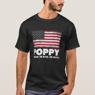 Poppy The Man Myth Legend American Flag Fathers Da T-Shirt