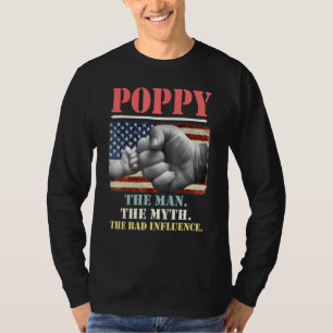 Poppy The Man The Myth The Bad Influence American  T-Shirt
