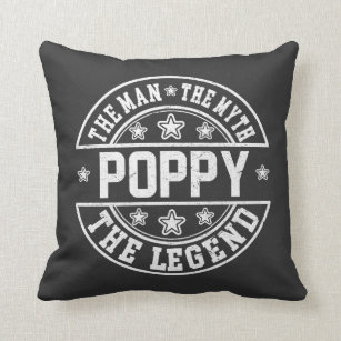 Poppy The Man The Myth The Legend Father's Day Cushion