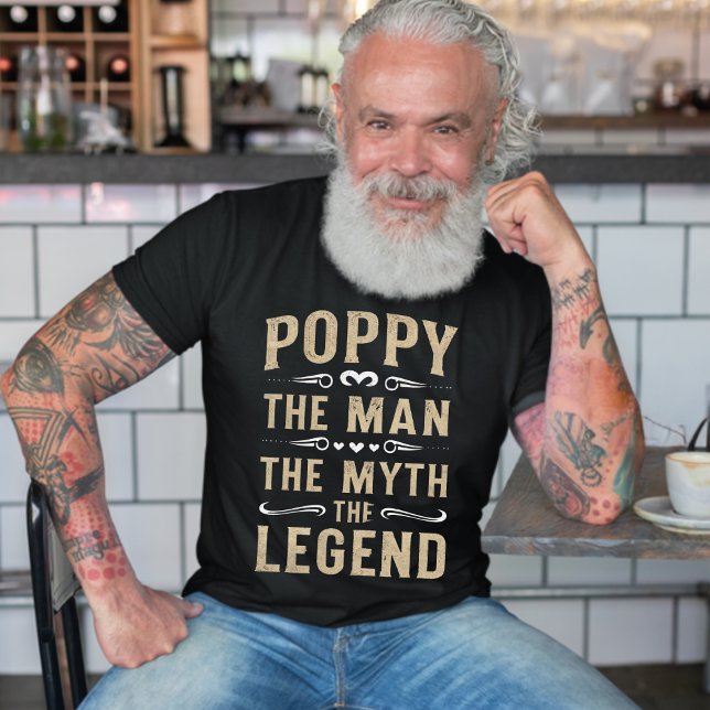 POPPY | The Man The Myth The Legend Father's Day T-Shirt (Poppy the man, the myth,the legend dark t-shirt)