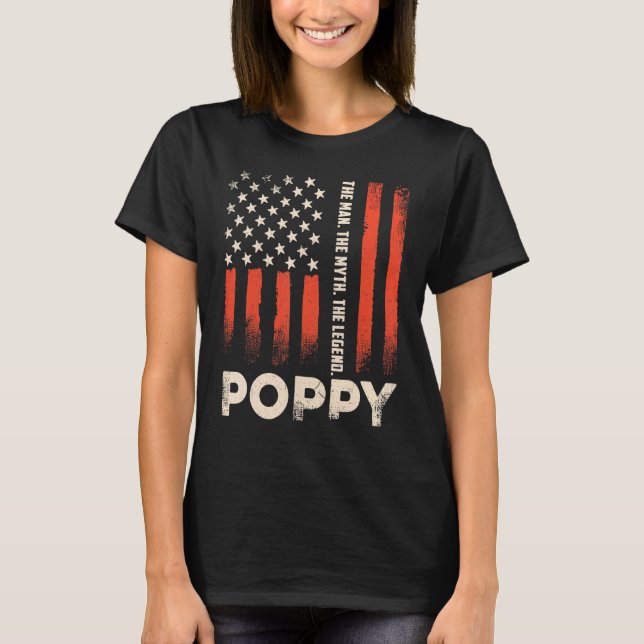 Poppy The Man The Myth The Legend Grandpa T-Shirt (Front)