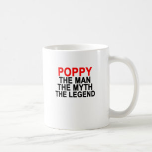 POPPY THE MAN THE MYTH THE LEGEND.png Coffee Mug