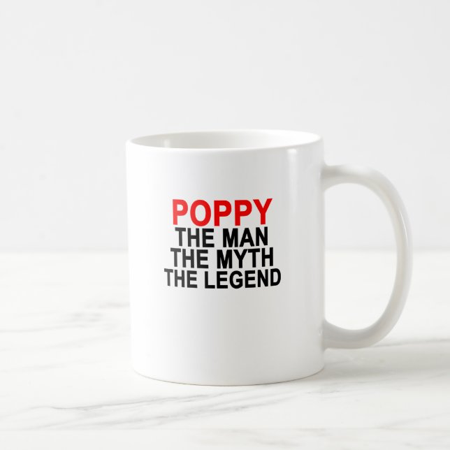 POPPY THE MAN THE MYTH THE LEGEND.png Coffee Mug (Right)