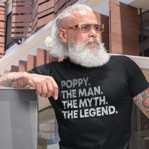 Poppy The Man The Myth The Legend T-Shirt