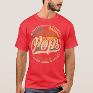 Pops Because Grandpa Is For Old Guys Retro Vintage T-Shirt