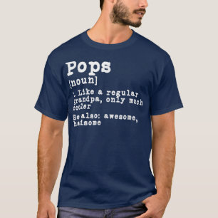 Pops Definition Funny Grandpa Grandfather Novelty  T-Shirt
