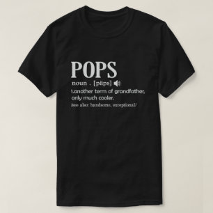 Pops Definition Funny Meaning Cool Grandpa Gift T-Shirt