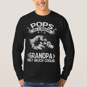 POPS Definition Like Regular Grandpa Only Cooler F T-Shirt