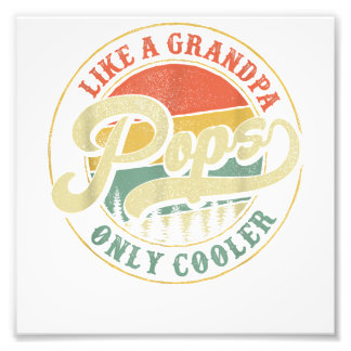 Pops Like a Grandpa Only Cooler Retro Gift Pops Da Photo Print