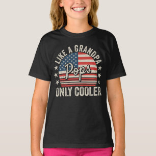 Pops Like a Grandpa Only Cooler USA Flag Girl T-Shirt