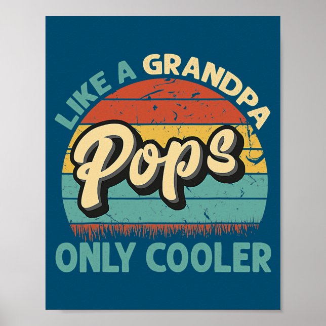 Pops Like A Grandpa Only Cooler Vintage Dad Poster (Front)