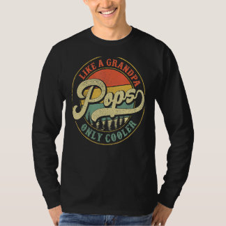 Pops Like A Grandpa Only Cooler Vintage Retro Pops T-Shirt