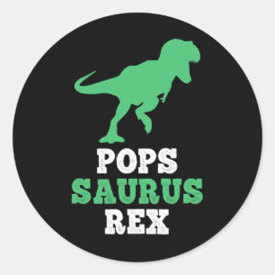 Pops-saurus Rex Dino Dinosaur Funny Popssaurus  Classic Round Sticker