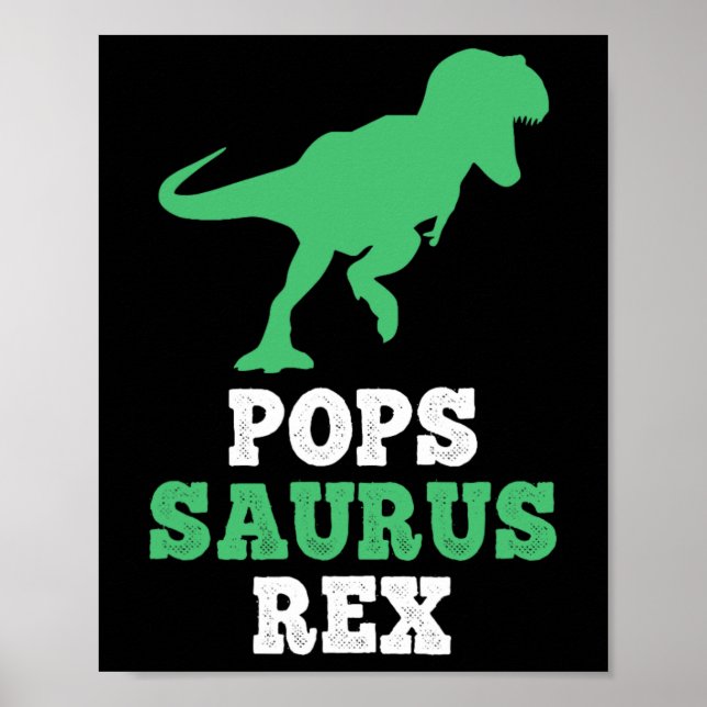 Pops-saurus Rex Dino Dinosaur Funny Popssaurus  Poster (Front)