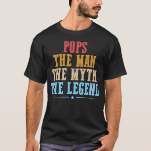 Pops The Man The Myth Funny Father Dad & Grandpa T-Shirt
