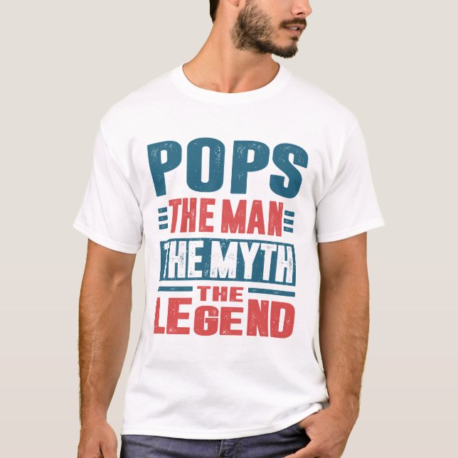 Pops The Man The Myth T-Shirt (Front)