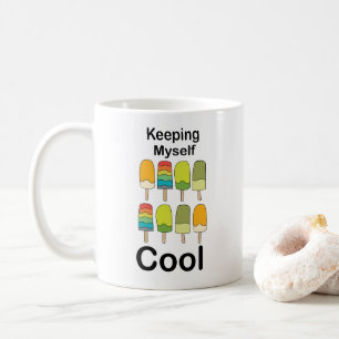 Popsicle Keeping Myself Cool Summer  Coffee Mug