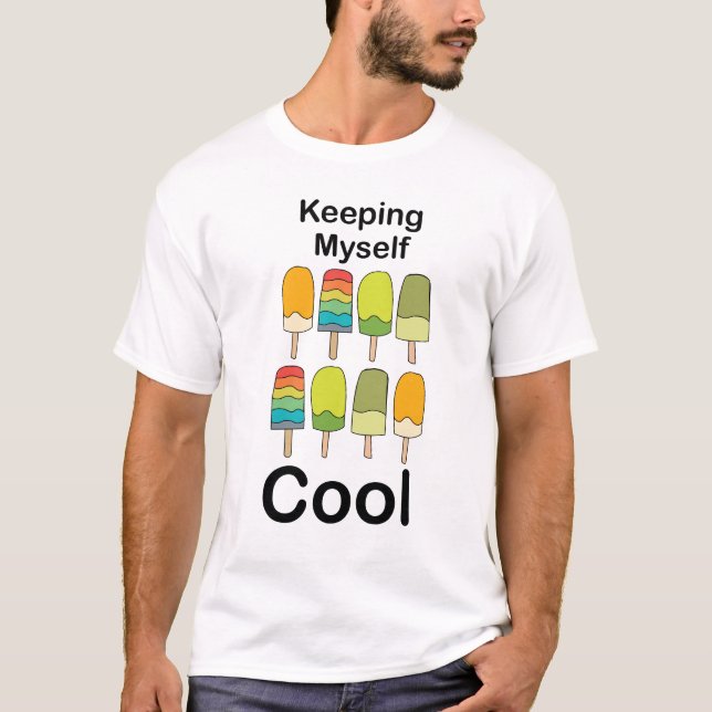 Popsicle Keeping Myself Cool Summer  T-Shirt (Front)