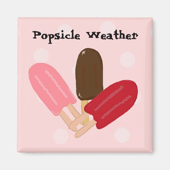 Popsicle Weather Magnet (Front)