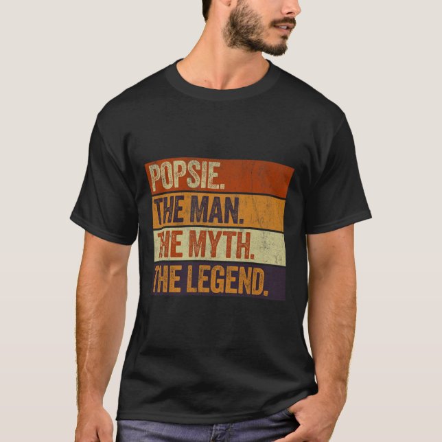 Popsie The Man The Myth The Legend Funny Retro Fat T-Shirt (Front)