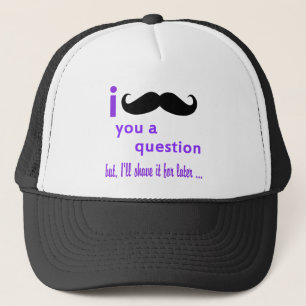 Popular Best i moustache you a Question t Shirt Trucker Hat