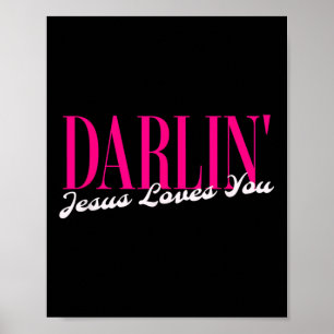 Popular Darlin Jesus Loves You Cool Country Southe Poster