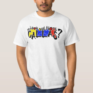 POR QUE NO TE CALLAS SPAIN VENEZUELA T-Shirt