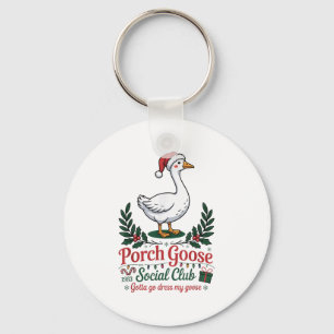 Porch Goose Social Club Gotta Go Dress My Goose Ch Key Ring