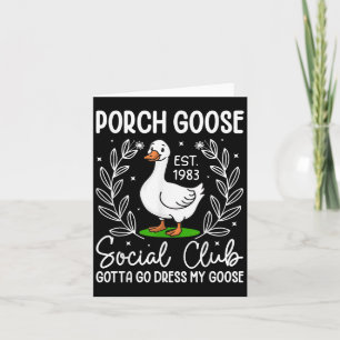 Porch Goose Social Club Gotta Go Dress My Goose Fu Card