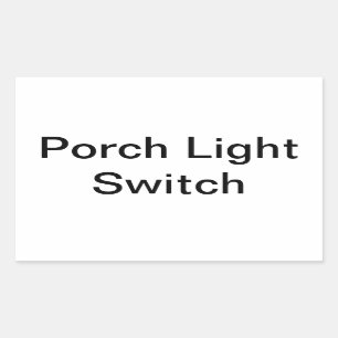 Porch Light switch Sign Rectangular Sticker