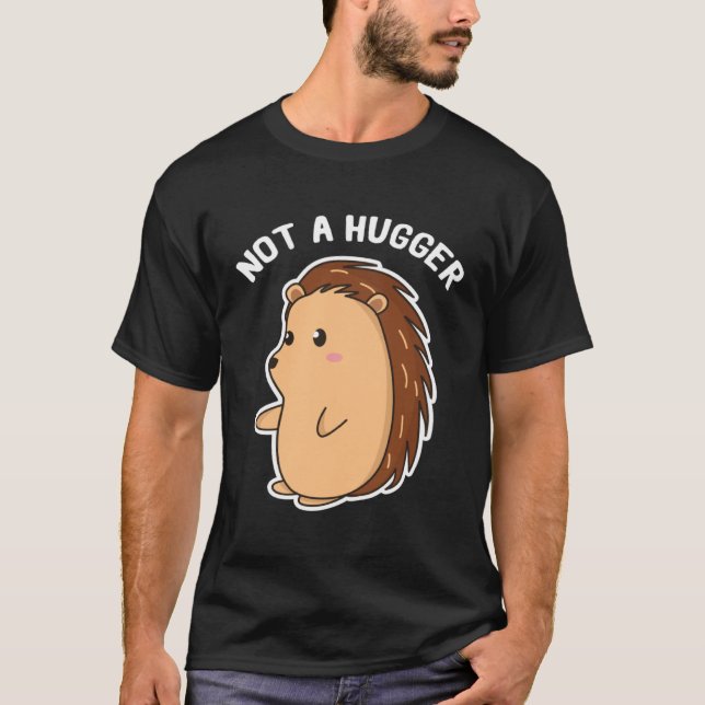 Porcupine antisocial not hugged induced T-Shirt (Front)