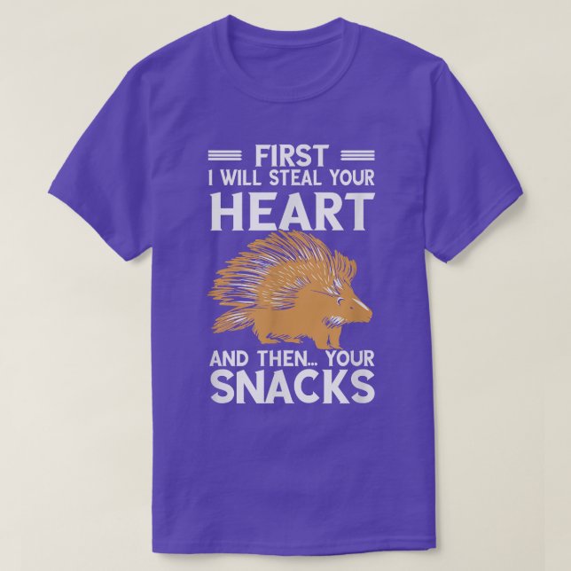 Porcupine Thief Steal Your Heart Rodent Snacks Qui T-Shirt (Design Front)