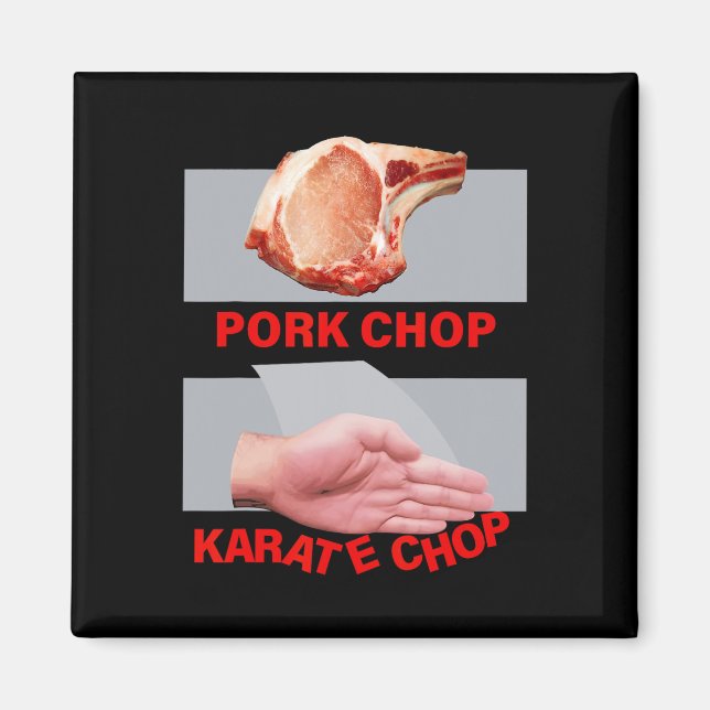 Pork Chop Karate Chop Hand Martial  Magnet (Front)