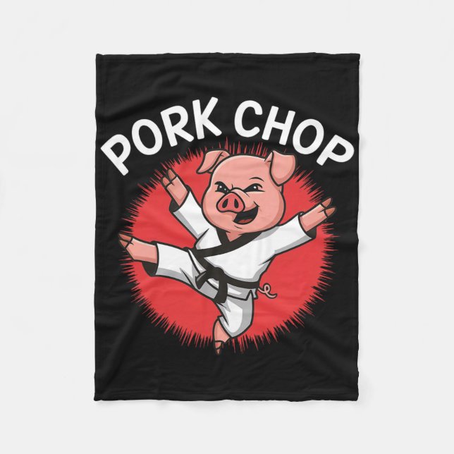 Pork Chop Karate Pig Fun For Pork Lovers  Fleece Blanket (Front)