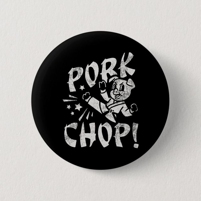 Pork Chop Sarcatic Karate Pig  6 Cm Round Badge (Front)
